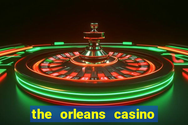 the orleans casino and hotel