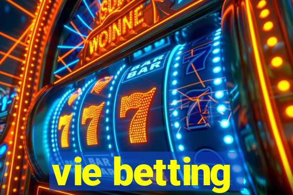 vie betting