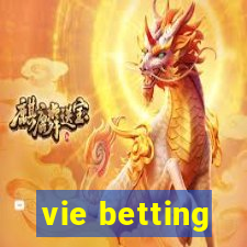 vie betting