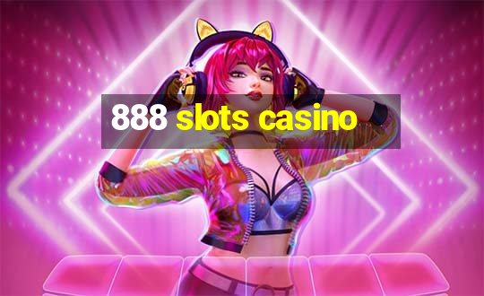 888 slots casino