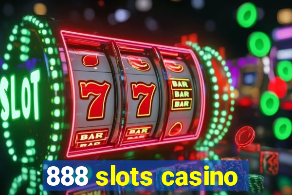 888 slots casino