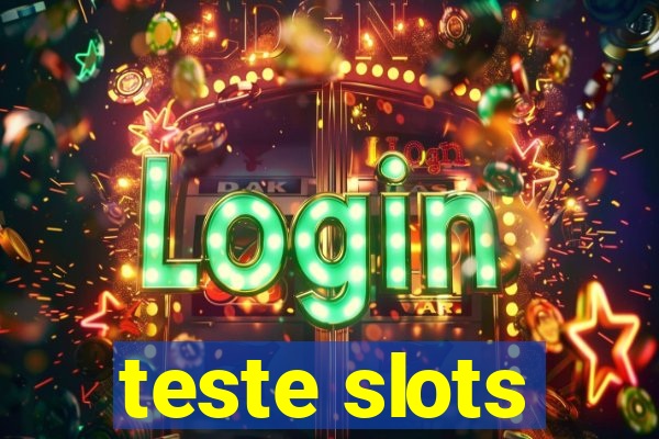 teste slots