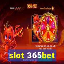 slot 365bet