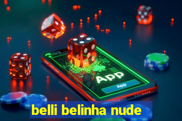 belli belinha nude