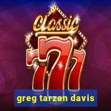 greg tarzan davis