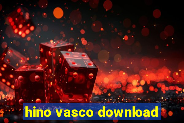 hino vasco download