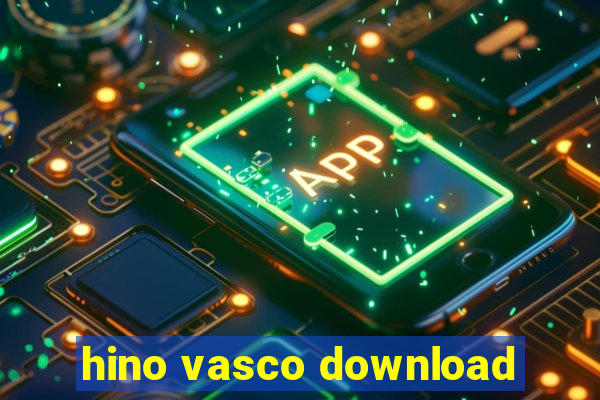 hino vasco download