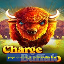 jogo que paga pelo cadastro