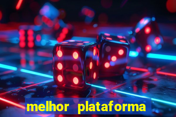 melhor plataforma para jogar fortune tiger hoje