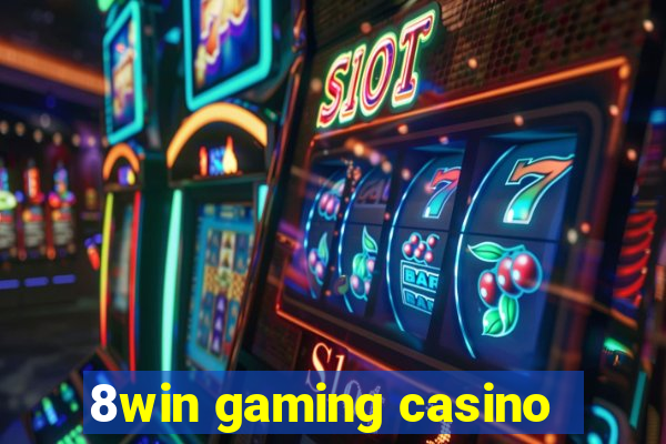 8win gaming casino