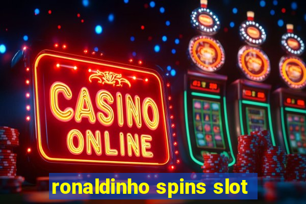 ronaldinho spins slot