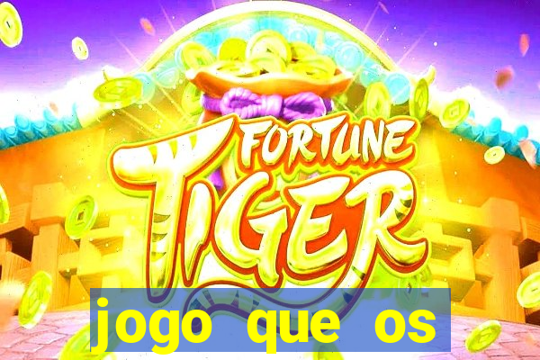 jogo que os famosos jogam para ganhar dinheiro