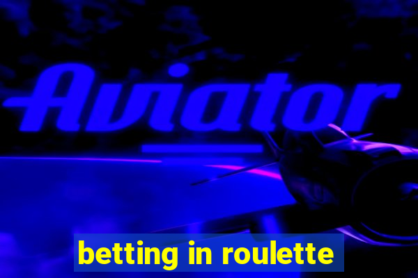 betting in roulette