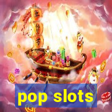 pop slots