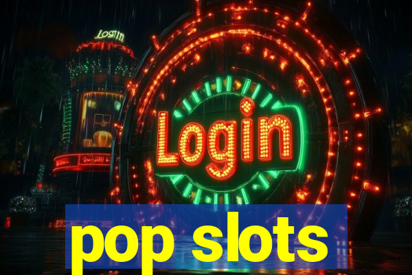 pop slots