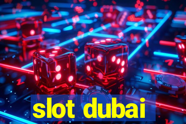 slot dubai