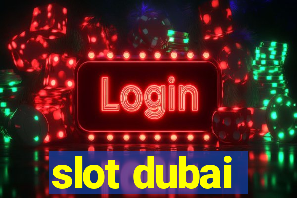 slot dubai