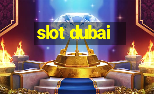 slot dubai