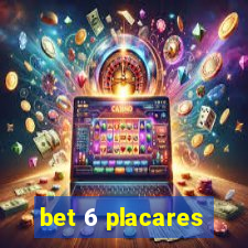 bet 6 placares