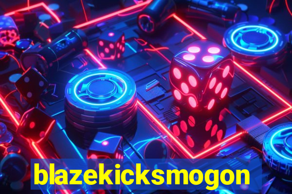 blazekicksmogon