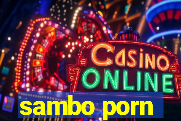 sambo porn