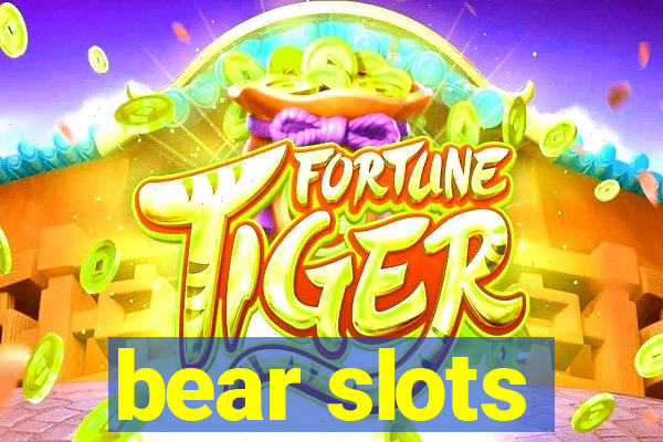 bear slots