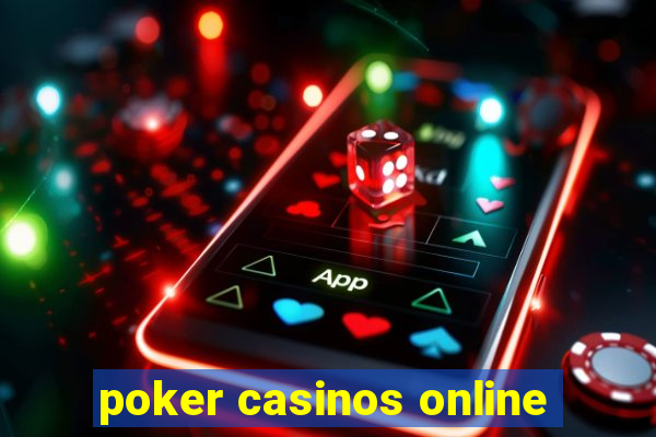 poker casinos online