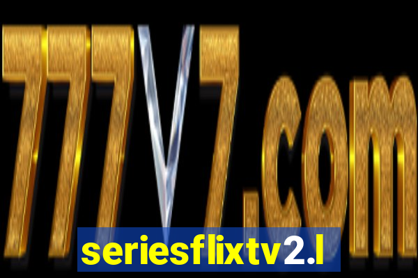 seriesflixtv2.live