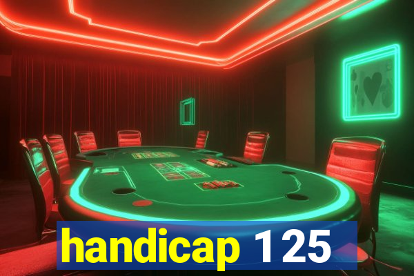 handicap 1 25