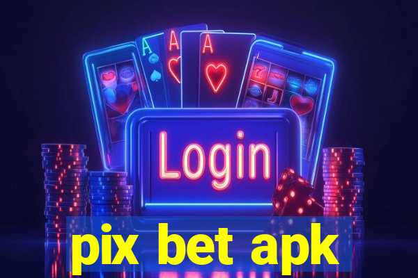 pix bet apk