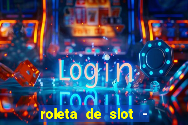 roleta de slot - estoril club