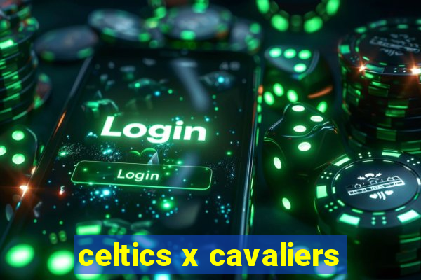 celtics x cavaliers