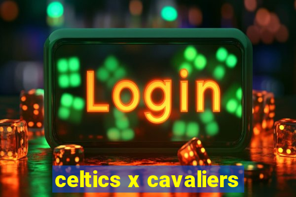 celtics x cavaliers