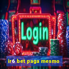 ir6 bet paga mesmo