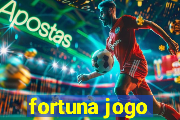 fortuna jogo