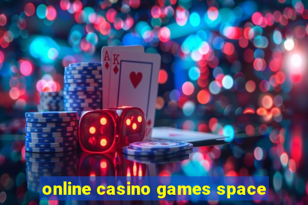 online casino games space