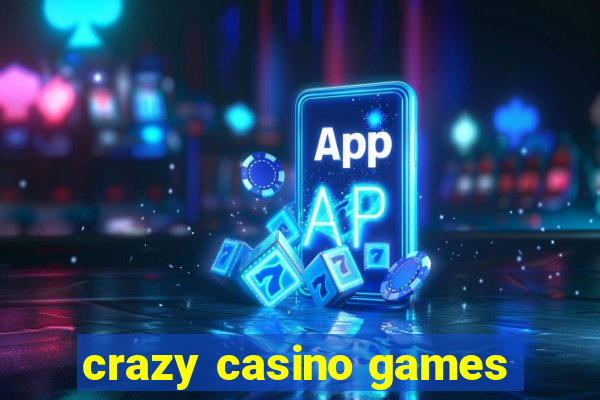 crazy casino games