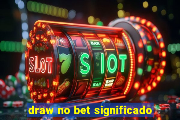 draw no bet significado