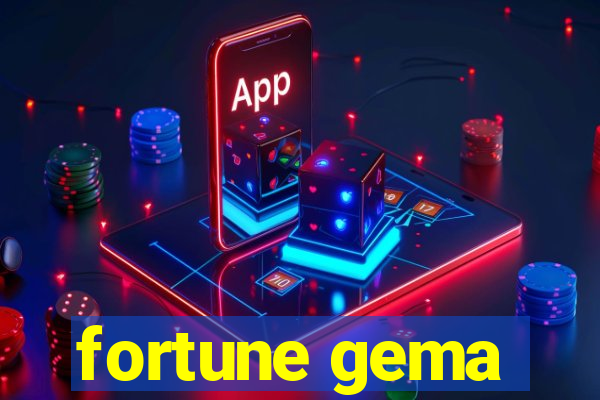 fortune gema