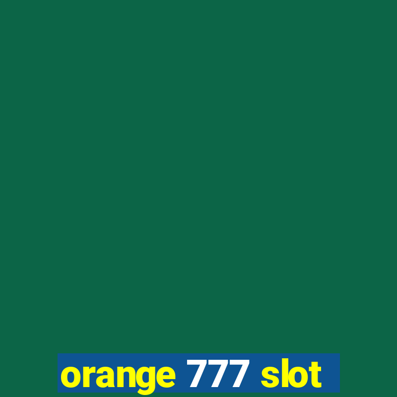 orange 777 slot