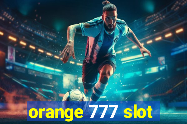 orange 777 slot