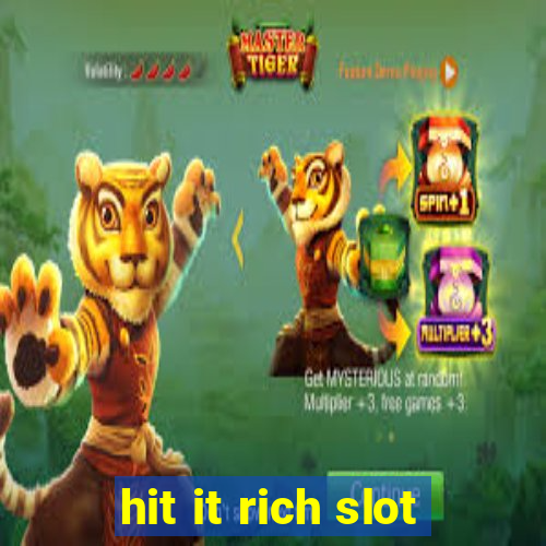 hit it rich slot