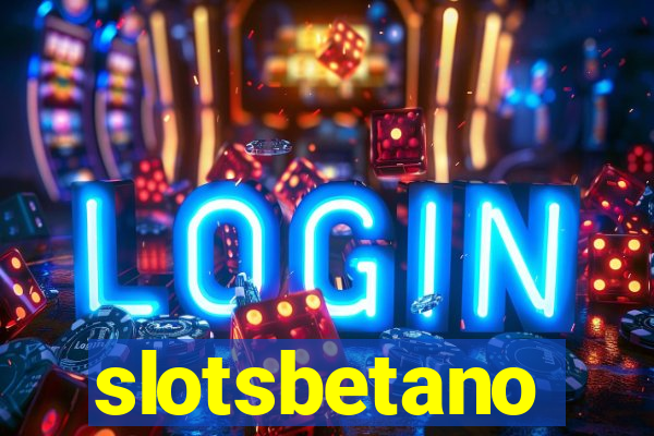 slotsbetano