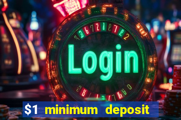 $1 minimum deposit casino nz 2021