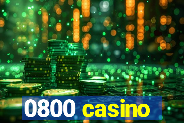 0800 casino