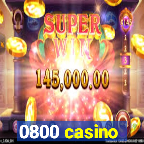 0800 casino