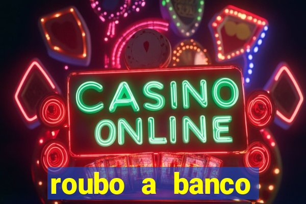 roubo a banco nesta madrugada