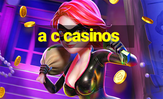 a c casinos