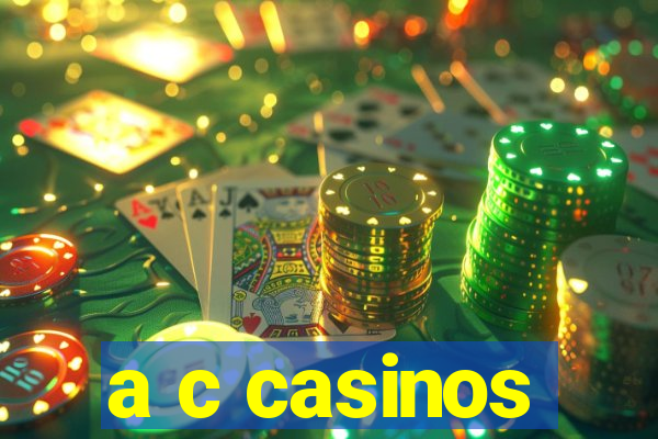 a c casinos