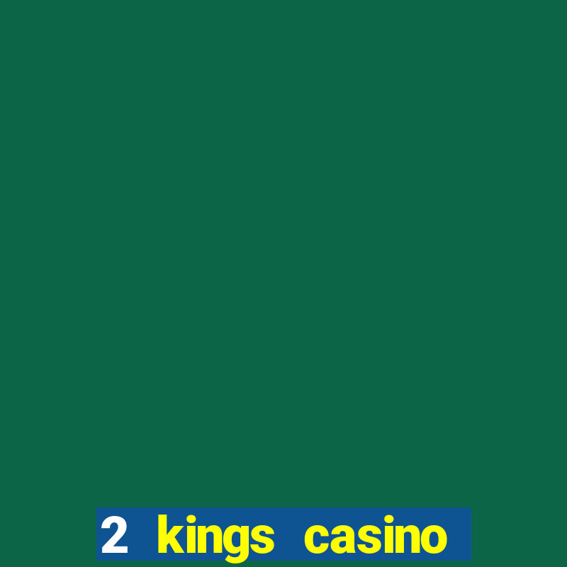 2 kings casino kings mountain nc